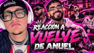 Vuelve - Anuel Reaccionando clase de tema Volvio el que nunca se fue 🔥