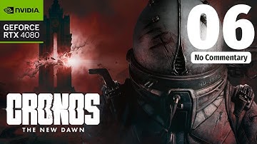 CRONOS: The New Dawn | PC Walkthrough Gameplay Part 6 – [4K 60FPS | No Commentary]