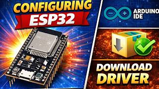 Configure esp32 on Arduino IDE || Download Driver