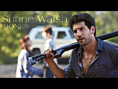 Shane Walsh || Bones [The Walking Dead] Tribute