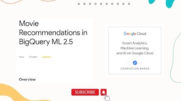 Movie Recommendations in BigQuery ML 2.5 | Qwiklabs | GCP ML Learning path