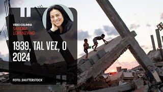 1939, tal vez, o 2024. Por Sandra Lorenzano ¬ Video columna