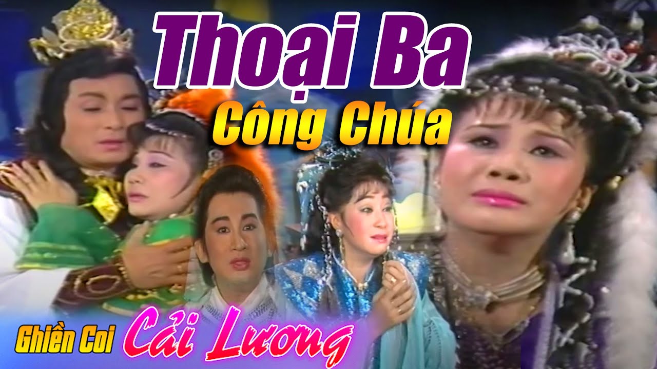 CẢI LƯƠNG THOẠI BA CÔNG CHÚA  - MINH PHỤNG, TÀI LINH | Cải lương hồ quảng tuồng cổ trước năm 1975