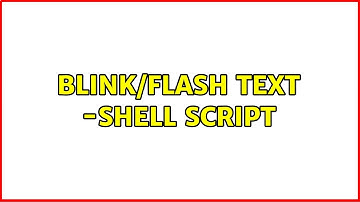 Blink/Flash Text -Shell Script