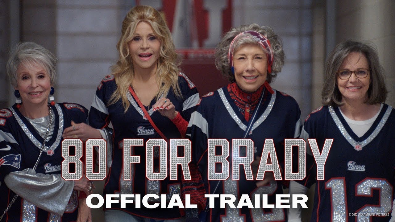 80 FOR BRADY _ Official Trailer (2023 Movie)