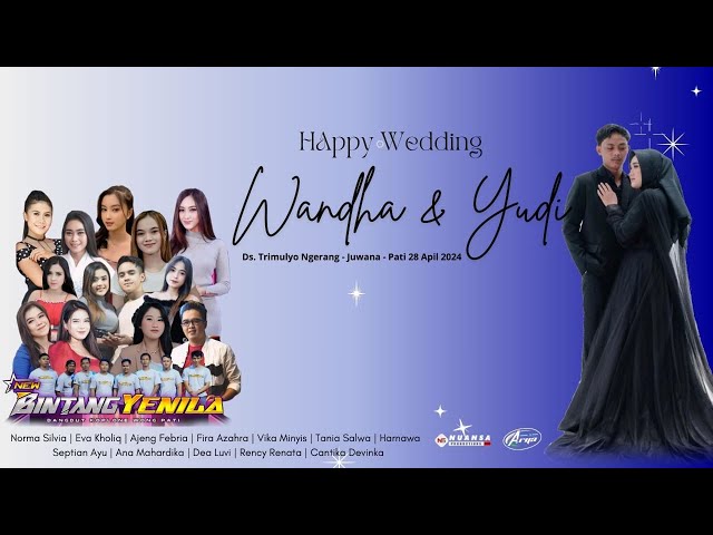 LIVE STREAMING NEW BINTANG YENILA HAPPY WEDDING WANDHA u0026 YUDHI NGERANG JUWANA class=