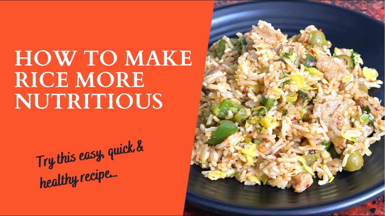 How to make rice more nutritious Healthy, easy and quick rice recipe