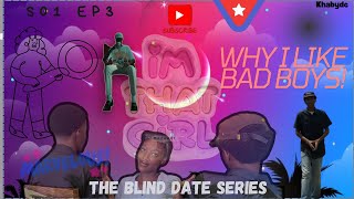 The Blind Date Series Ep 3 l She Chose A Bad Boy Over A Gentleman I S01 E03