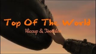 Hiccup \& Toothless-Top Of The World [AMV]