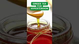 Drink Ginger Tea Daily to Control Hypertension #SHORTS