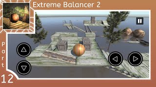 Extreme Balancer 2 Gameplay Walkthrough Level 12 (Android)