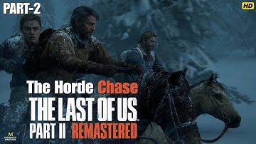 The Last of Us Part II | The Horde Escape 🧟 | Ultra Graphics | No Commentary | 60FPS