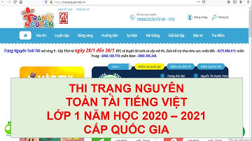 Thi Trạng Nguyên Toàn tài -Tiếng Việt -Lớp 1 -Năm học 2020-2021 -cấp Quốc gia