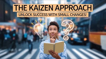 The Kaizen Approach: How Small Continuous Improvements Lead to Success | Self-Improvement