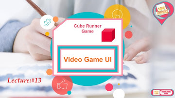 LECTURE #13= Video Game UI In unity | Cube Runner Game in hindi/urdu.