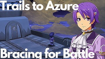 Trails to Azure: Bracing for Battle