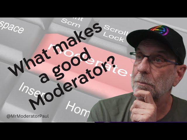 Mr Moderator - Find out what makes a good moderator! (Updated)