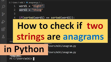 How to check if Two Strings are Anagrams in Python