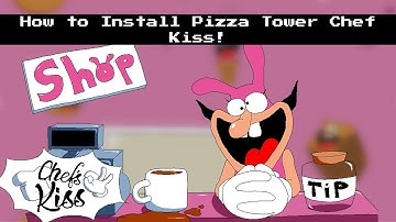 How to Install Pizza Tower Chef Kiss! [Tutorial]