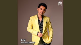 Do'st - Vohidjon Isoqov