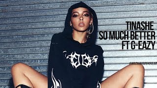 TINASHE - SO MUCH BETTER FT G-EAZY #tinashe #geazy #rnbsoul #soulfulrnb