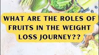 Role of fruits in your weight loss journey
