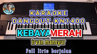 KARAOKE KEBAYA MERAH irvan mansyur