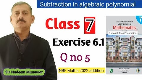 class 7  Exercise 6.1  Q no 5  Ex 6.1  NBF Maths Subtraction  of Polynomials sir nadeem munawar