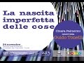 La nascita imperfetta delle cose - Chiara Palmerini intervista Guido Tonelli