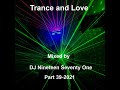 Trance and Love Mixed by DJ Nineteen Seventy One Part 39-2021