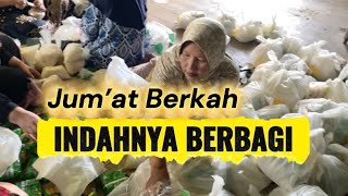 INDAHNYA BERBAGI - JUM’AT BERKAH