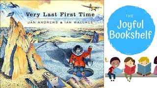 ❄️ The Very Last First Time ❄️| Read Aloud for Kids! | Calming Bedtime Stories!