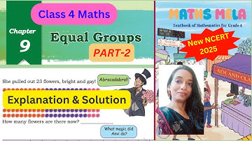 Class 4 Maths Chapter 9 Equal Groups  | Part 2 | NCERT Explanation and Solutions  |Math Mela