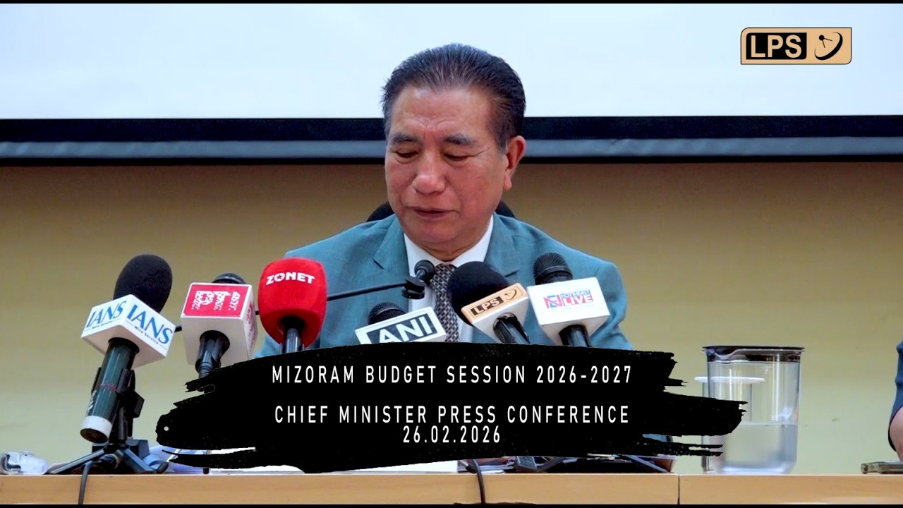 MIZORAM BUDGET 2026-2027 CHIEF MINISTER PRESS CONFERENCE | 26.02.2026 Ningani