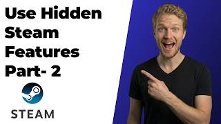 How To Use Hidden Steam Features Part 2 (Easy Guide)