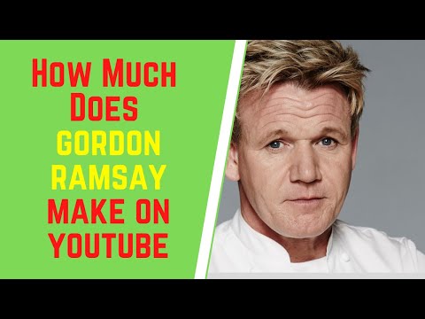 Video: How And How Much Does Gordon Ramsay Earn