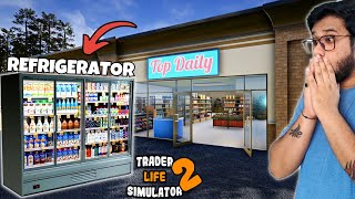 Finally Bought a New Refrigerator🔥 - TRADER LIFE SIMULATOR 2 #3