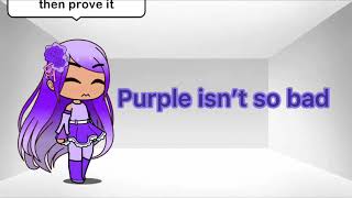 Purple Isnt A Bad Color Edit Ty For 13 Subs Meme
