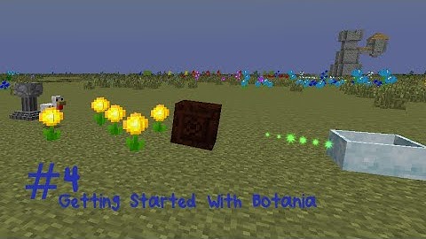 Modded Minecraft : Modsauce 2 : Episode 4 : Getting Started with Botania