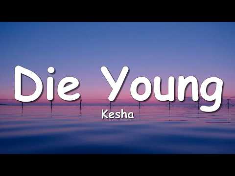 Kesha - Die Young (Lyrics)