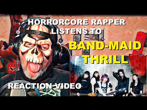 Horrorcore Rapper Listens to "BAND-MAID / Thrill (スリル)" Reaction Video #reaction #bandmaid