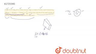 A wall 15 m long, 30 cm wide and 4m high is made of bricks, each measuring `(22cm xx 12.5 cm xx 7.5