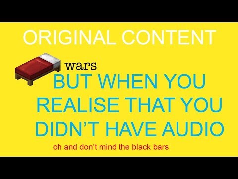 Original Content (this time it's shorter and with sound effects)