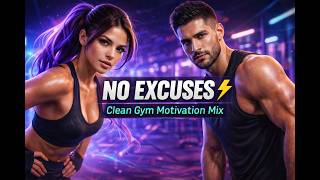 NO EXCUSES ⚡ Clean Gym Motivation Mix (30 MIN FOCUS ENERGY)