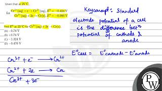Given that at \( 25^{\circ} \mathrm{C} \), \[ \text { for } \begin{aligned} \mathrm{Cr}^{3+}(\ma...