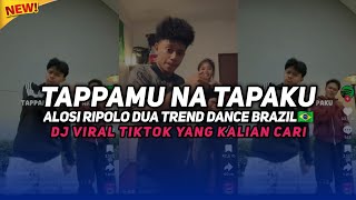 DJ TAPPAMU NA TAPPAKU TREND DANCE BRAZIL 🇧🇷 DJ ALOSI RIPOLO DUA LAGU BUGIS VIRAL TIKTOK 2026