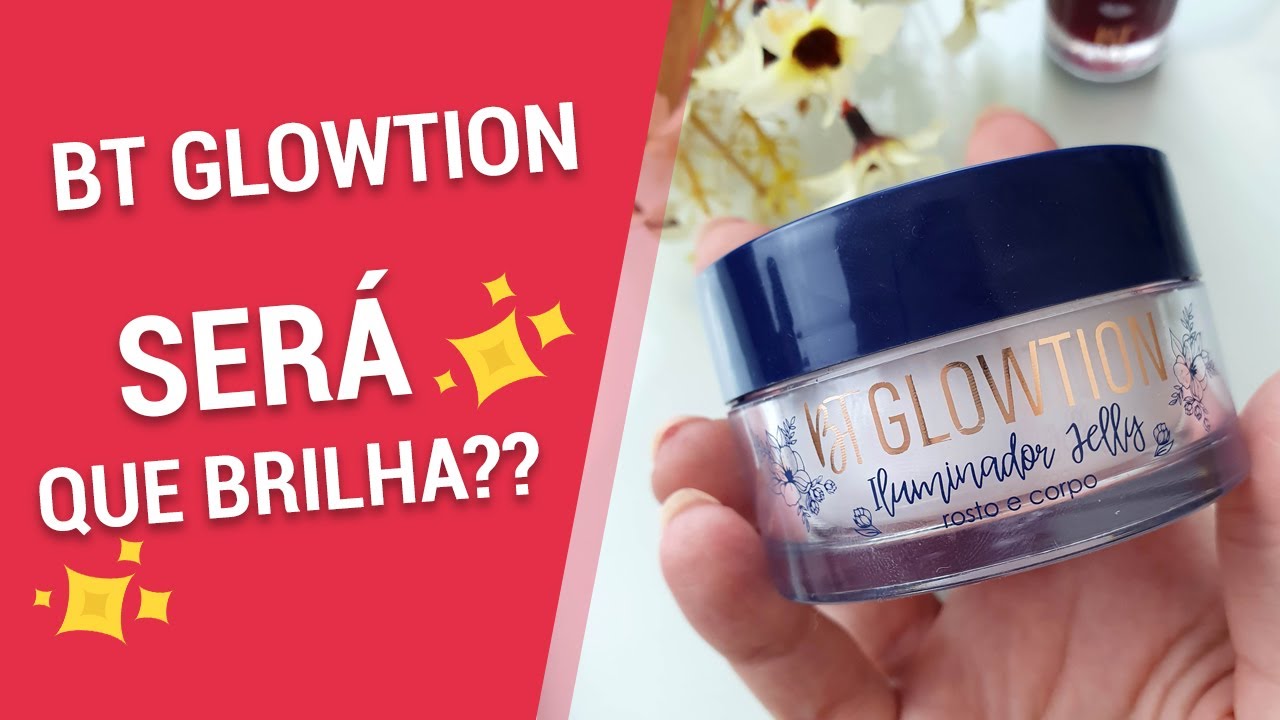 BT Glowtion Iluminador Jelly da linha Bruna Tavares