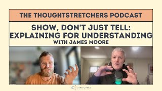 Show, Don't Just Tell: Explaining For Understanding