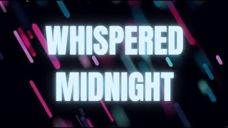 Whispered Midnight – Secrets in the Silence 🌙✨