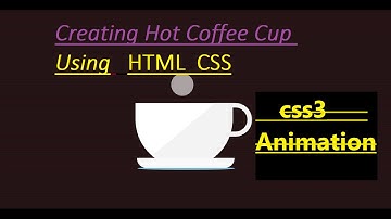 Hot Coffee ☕Cup HTML CSS Projects For Beginners | LearningByU